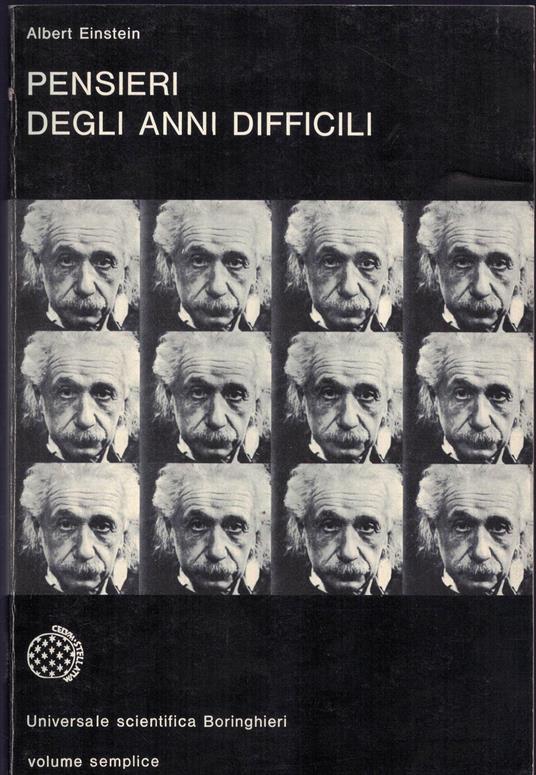 LIBRO PENSIERI DEGLI ANNI DIFFICILI DI ALBERT EINSTEIN 1965 - Ristampa 1977 - Albert Einstein - copertina