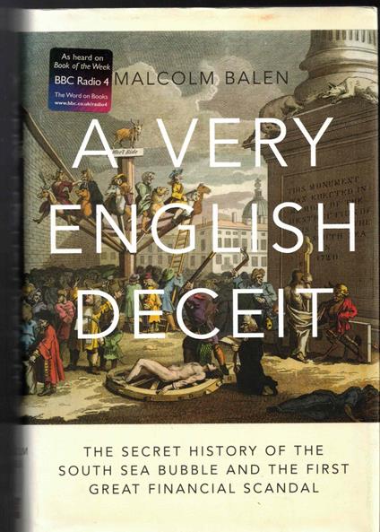 A Very English Deceit: The Secret History of the South Sea Bubble and the First Great Financial Scandal - copertina