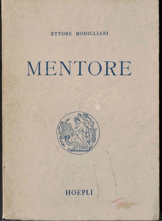 Mentore guida allo studio dell'arte italiana - Seconda edizione - Ettore Modigliani - copertina
