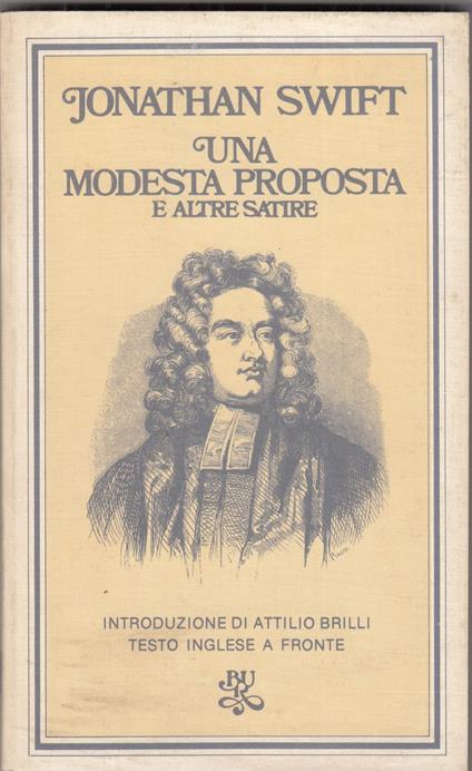Una modesta proposta e altre satire. Testo inglese a fronte - Jonathan Swift - copertina