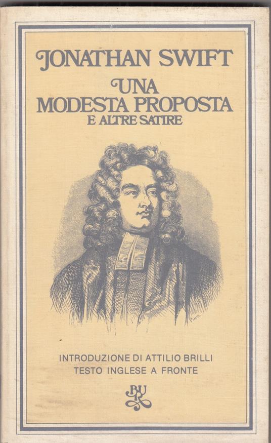 Una modesta proposta e altre satire. Testo inglese a fronte - Jonathan Swift - copertina