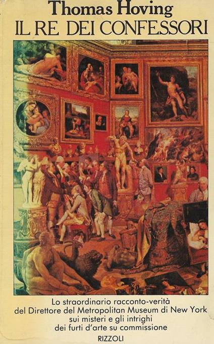 Il re dei confessori - Thomas Hoving - copertina