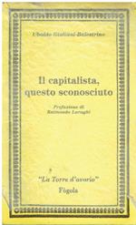 Il capitalista, questo sconosciuto