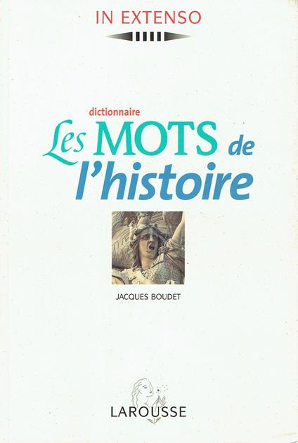 Les mots de l'histoire : dictionnaire - copertina