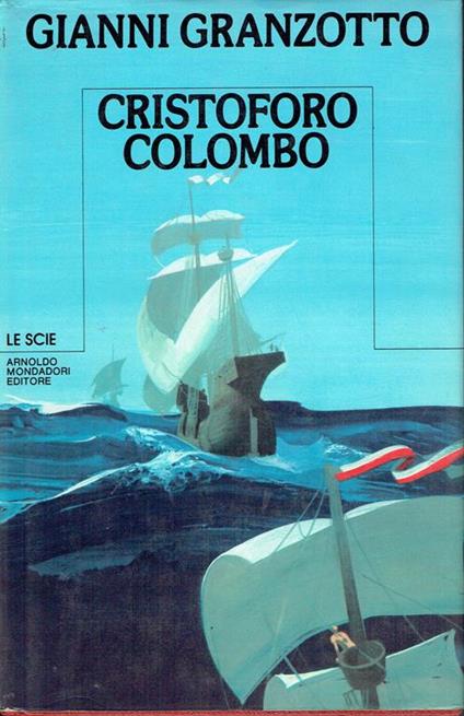 Cristoforo Colombo - Gianni Granzotto - copertina