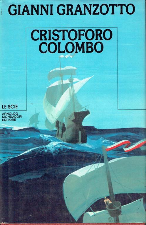 Cristoforo Colombo - Gianni Granzotto - copertina