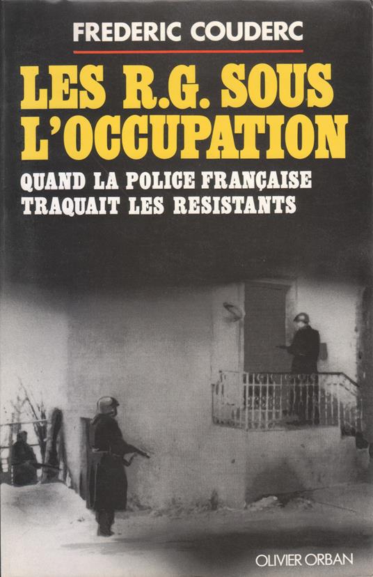 Les RG sous l'occupation : quand la police française traquait les resistants - copertina