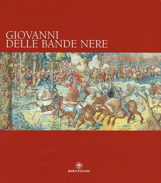Giovanni delle Bande Nere - Mario Scalini - copertina
