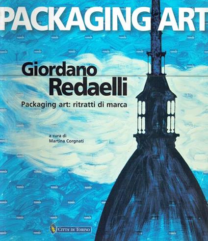 Giordano Redaelli: Packaging art: ritratti di marca - copertina
