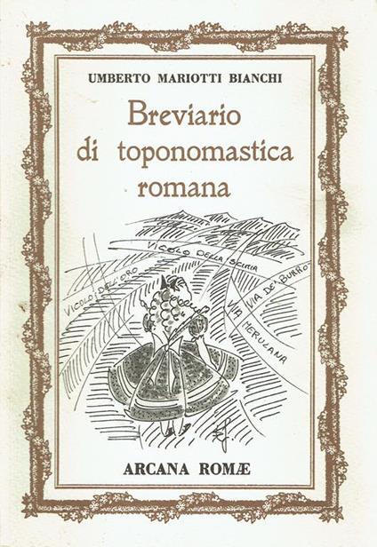 Breviario di toponomastica romana - Umberto Mariotti Bianchi - copertina