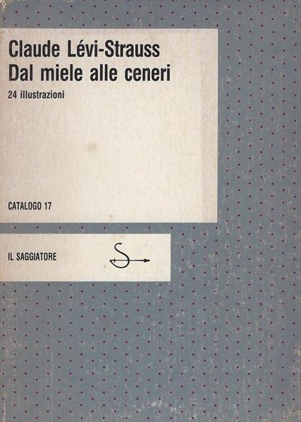 Dal miele alle ceneri - Claude Lévi-Strauss - copertina