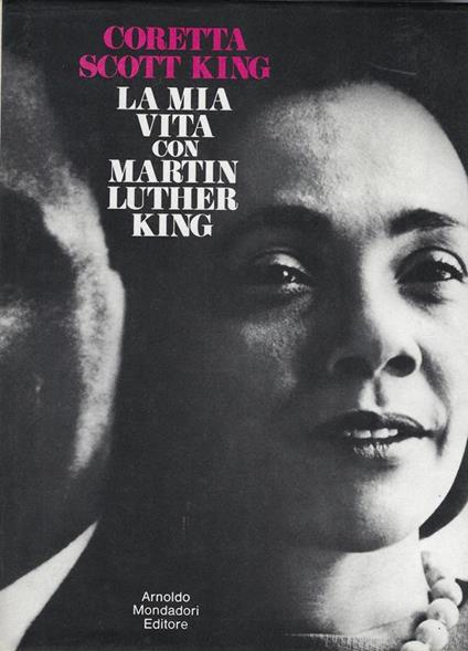 La mia vita con Martin Luther King - Coretta Scott King - copertina