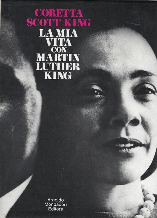 La mia vita con Martin Luther King - Coretta Scott King - copertina
