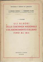 1: Gli albori della coscienza nazionale e del Risorgimento italiano fino al 1815 preceduto da una introduzione sulla nazione italiana nel Medioevo