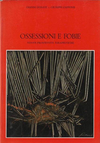 Ossessioni e fobie : nuove prospettive terapeutiche - copertina