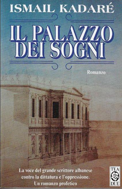 Il palazzo dei sogni - Ismail Kadaré - copertina