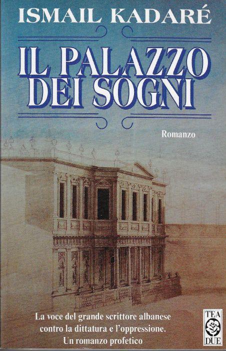 Il palazzo dei sogni - Ismail Kadaré - copertina