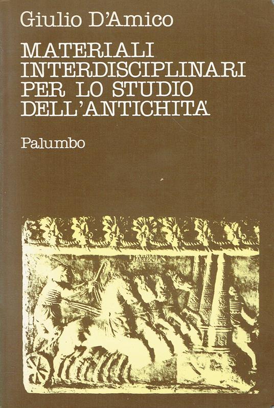 Materiali interdisciplinari per lo studio dell'antichita - Giulio D'Amico - copertina