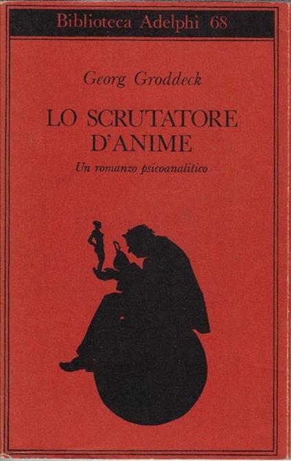 Lo scrutatore d'anime : un romanzo psicoanalitico - Georg Groddeck - copertina