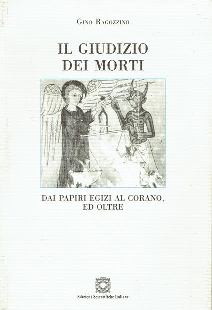 Il giudizio dei morti : dai papiri egizi al Corano, ed oltre - Gino Ragozzino - copertina