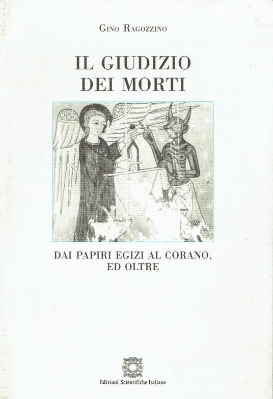 Il giudizio dei morti : dai papiri egizi al Corano, ed oltre - Gino Ragozzino - copertina