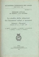 Lo studio delle relazioni fra fenomeni solari e terrestri : relazioni e discussioni, adunanze del 9 e 10 aprile 1948