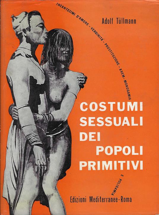 Costumi sessuali dei popoli primitivi - Adolf Tullmann - copertina