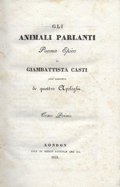 Gli animali parlanti : poema epico - Giambattista Casti - copertina