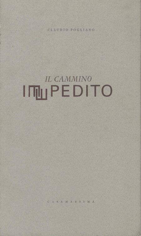 Il cammino impedito - Claudio Pogliano - copertina
