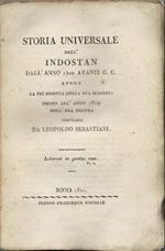 Storia universale dell'Indostan dall'anno 1500 avanti G. C. epoca la più rempota della sua memoria infino all'anno 1819 dell'era nostra