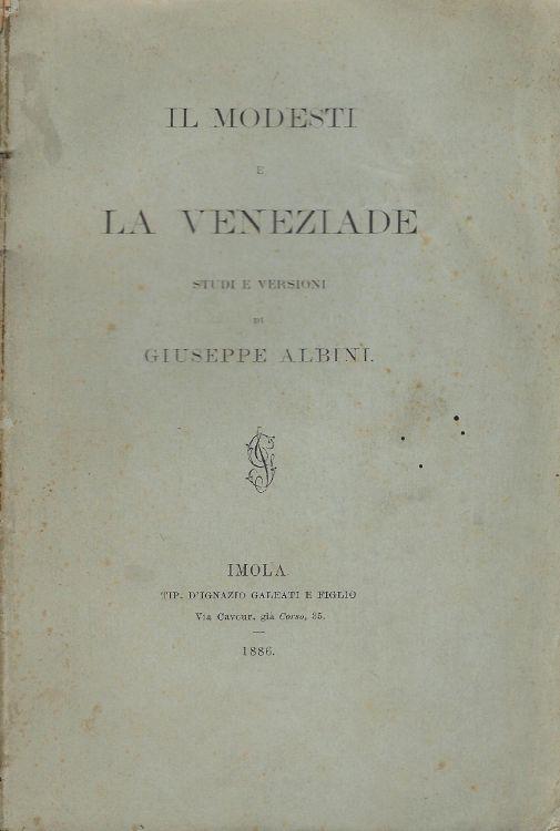 Il Modesti e la Veneziade : studi e versioni - Giuseppe Albini - copertina