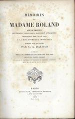 Mémoires de Madame Roland : seule édition entièrement conforme au manuscrit autographe transmis en 1858 par un legs a la Bibliothèque impériale