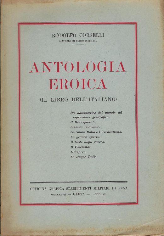 Antologia eroica : (il libro dell'italiano) - Rodolfo Corselli - copertina
