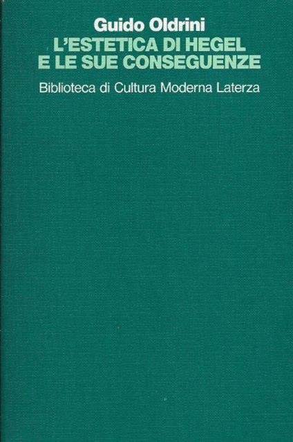 L' estetica di Hegel e le sue conseguenze - Guido Oldrini - copertina
