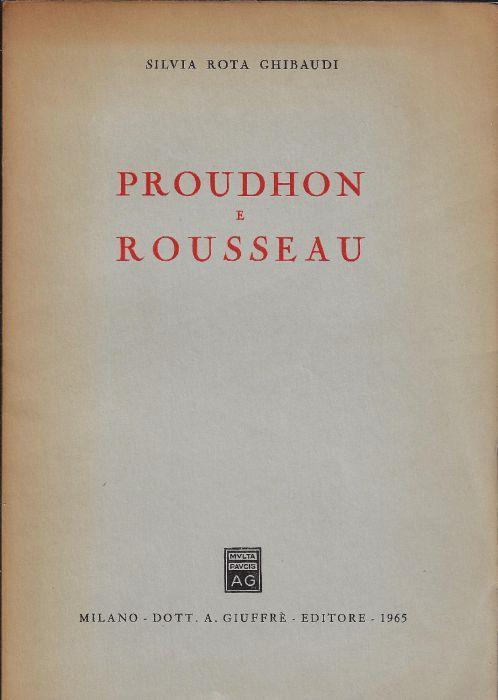 Proudhon e Rousseau - Silvia Rota Ghibaudi - copertina