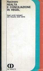 Realtà e conciliazione in Hegel : dagli scritti teologici alla filosofia della storia
