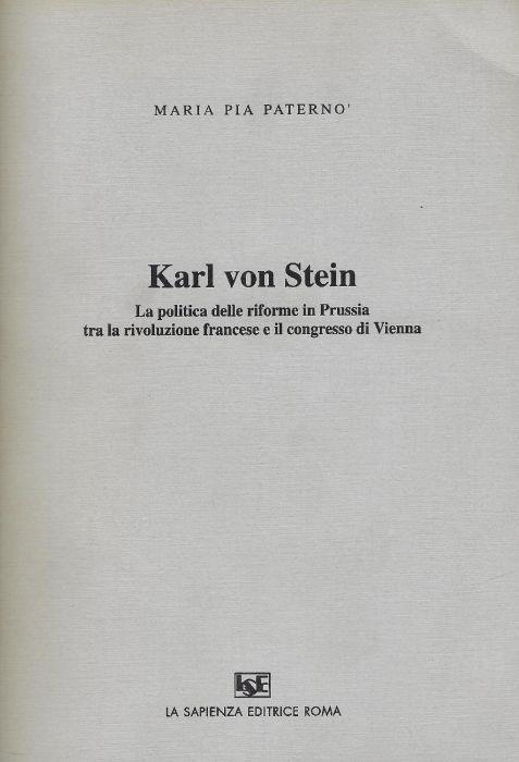 Karl Von Stein: la politica delle riforme in prussia tra la rivoluzione francese e il congresso di Vienna - Maria Pia Paternò - copertina