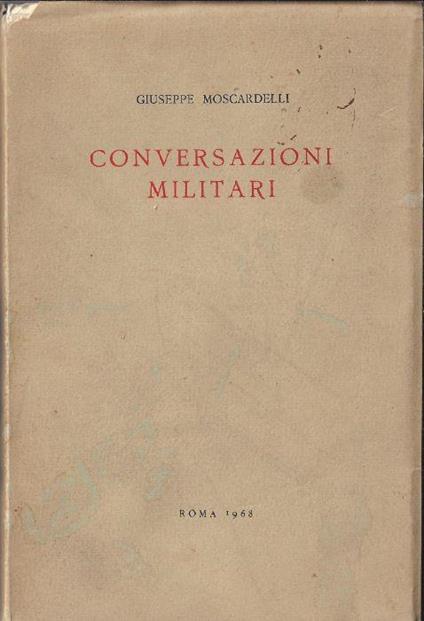Conversazioni militari - Giuseppe Moscardelli - copertina