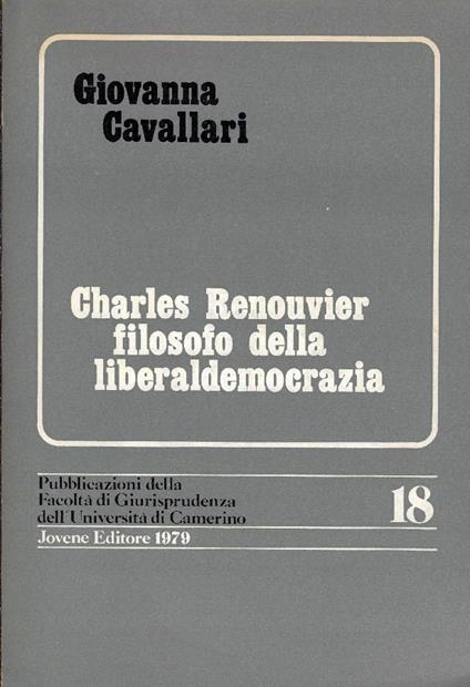 Charles Renouvier filosofo della liberaldemocrazia - Giovanna Cavallari - copertina