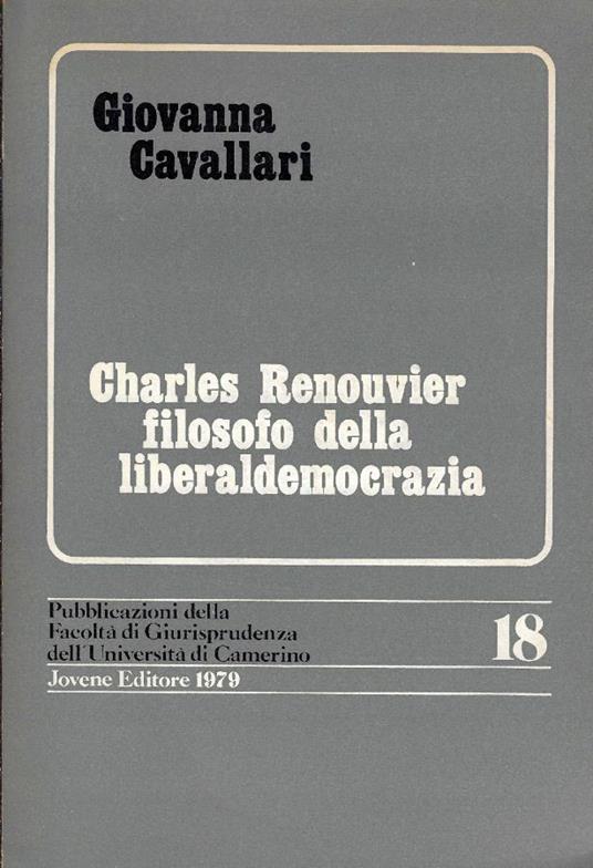 Charles Renouvier filosofo della liberaldemocrazia - Giovanna Cavallari - copertina