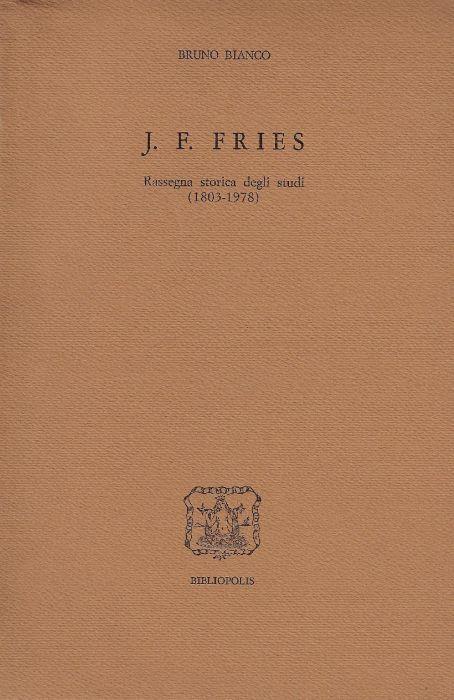 J.F. Fries : Rassegna Storica Degli Studi (1803-1978) - Bruno Bianco - copertina