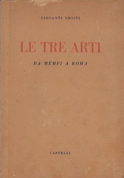 Le tre arti : da Memfi a Roma - Giovanni Orsini - copertina