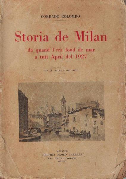 Storia de Milan da quand l'era fond de mar a tutt incoeu - Corrado colombo - copertina