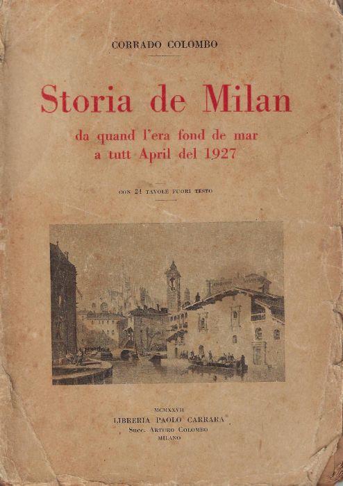 Storia de Milan da quand l'era fond de mar a tutt incoeu - Corrado colombo - copertina