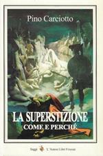 La superstizione come e perché