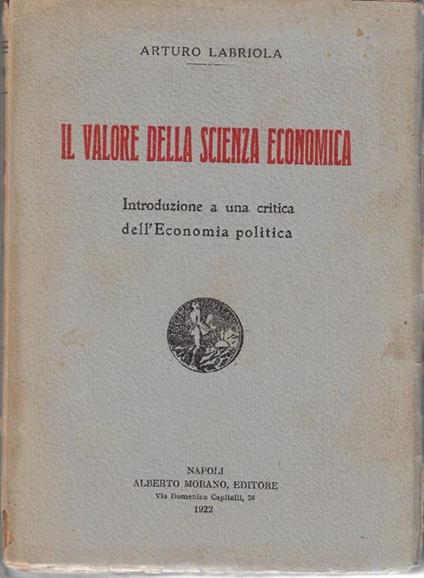 Il valore della scienza economica : introduzione a una critica dell'economia politica - Arturo Labriola - copertina