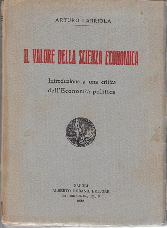 Il valore della scienza economica : introduzione a una critica dell'economia politica - Arturo Labriola - copertina