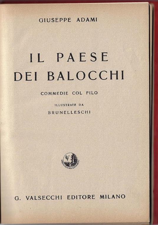 Il paese dei balocchi : Commedie col Filo, illustrate da Brunelleschi - Giuseppe Adami - copertina