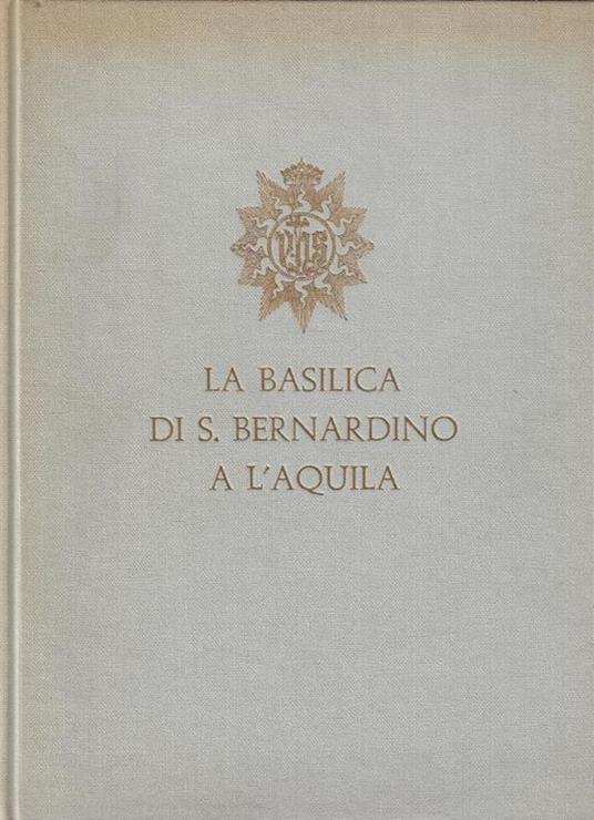 La Basilica di S. Bernardino a L'Aquila - Umberto Chierici - copertina