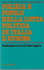 Polizia e popolo nella lotta politica in Italia e in Europa